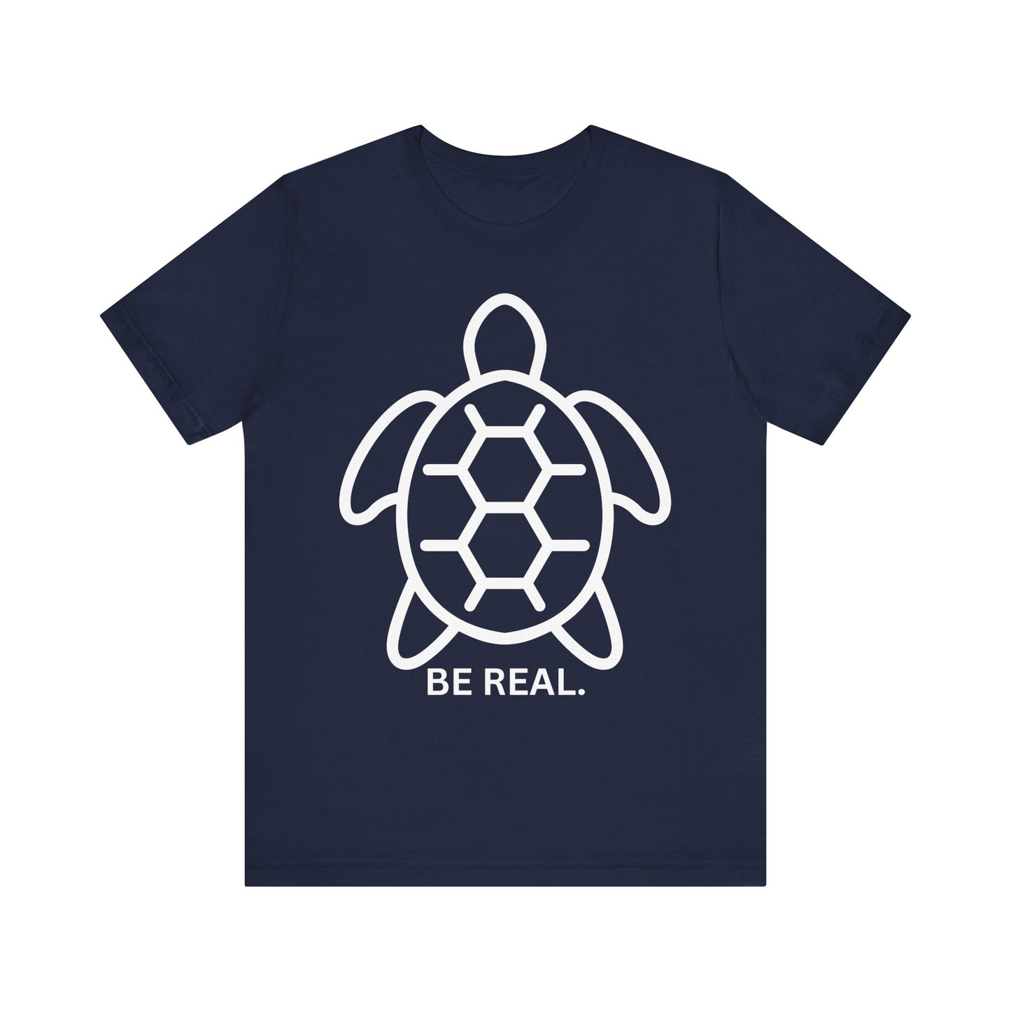 "Be Real" Minimalist Turtle Tee