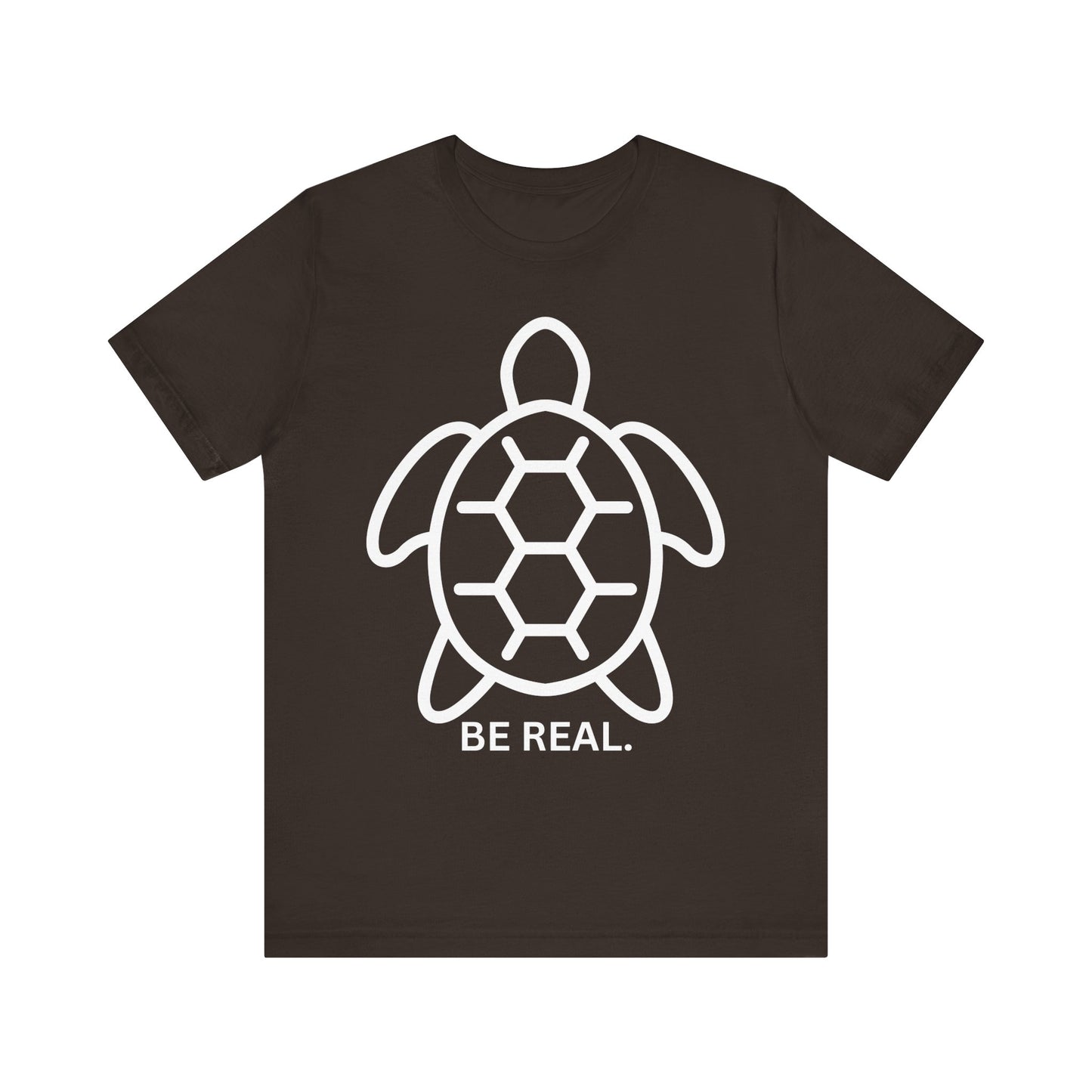"Be Real" Minimalist Turtle Tee